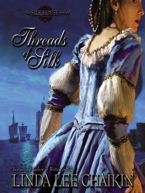 Title details for Threads of Silk by Linda Lee Chaikin - Available